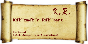 Kázmér Róbert névjegykártya